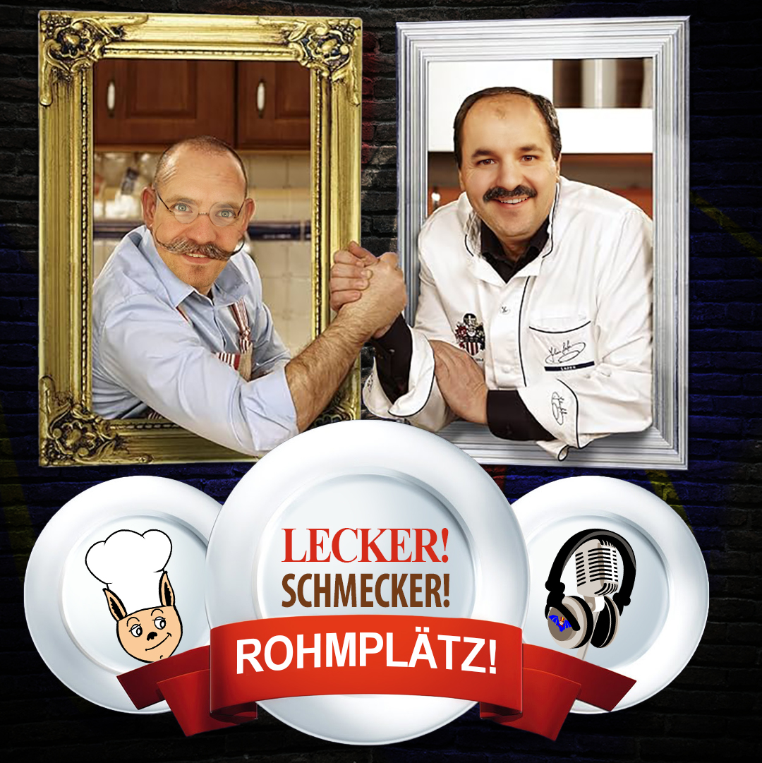 You are currently viewing Folge 20 – Lecker! Schmecker! Rohmplätz!
